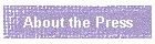 About the Press